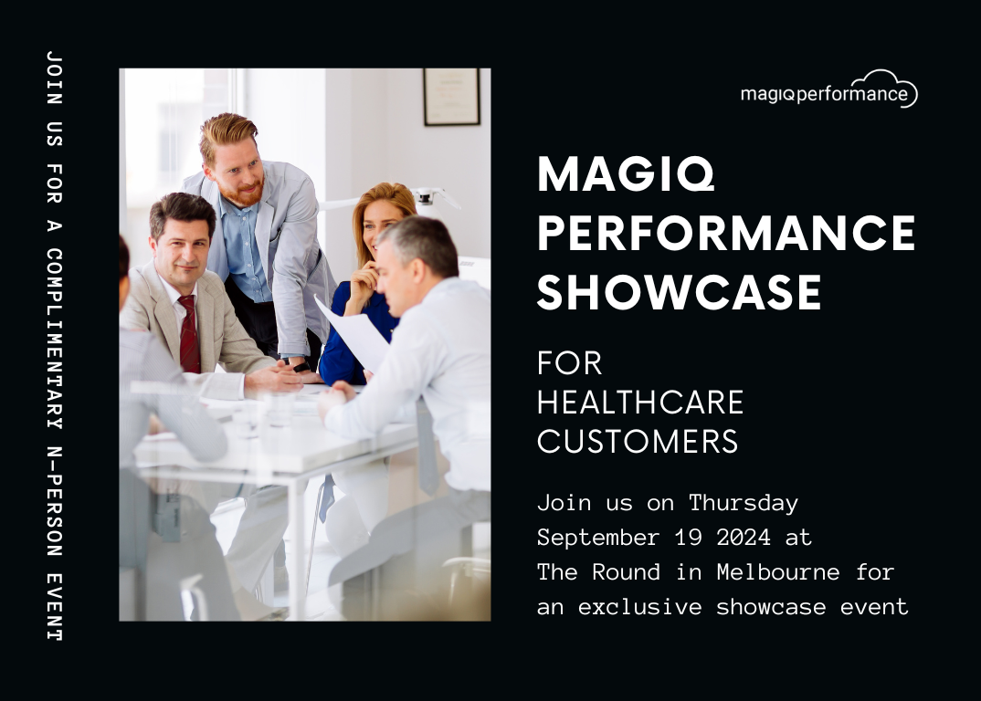 MAGIQ Software is hosting a complimentary half-day showcase of MAGIQ Performance for our Healthcare clients in Melbourne. Expect valuable insights and captivating case studies!