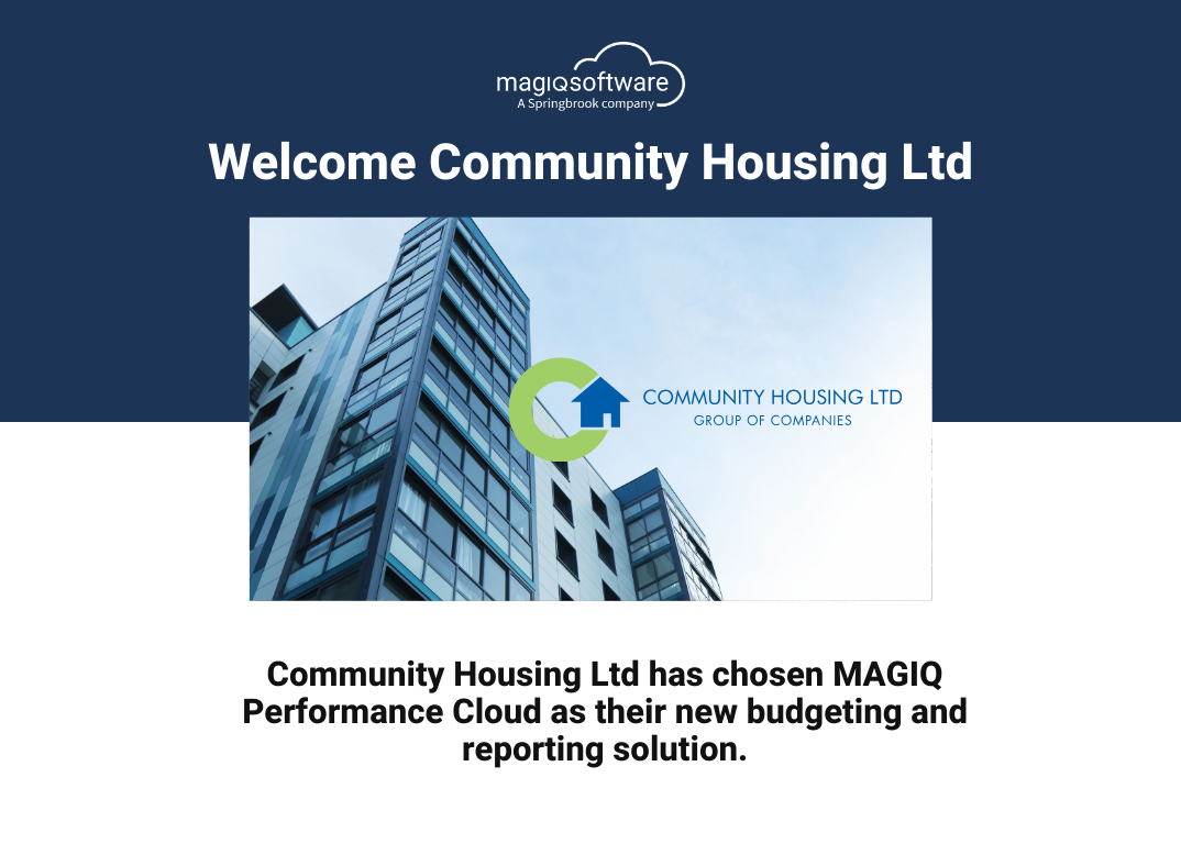 Community Housing Ltd has chosen MAGIQ Performance Cloud as its comprehensive financial budgeting and reporting solution. MAGIQ Performance seamlessly merges budgeting, approval workflows, reporting and forecasting into an automated, unified platform, presenting a holistic view of the organisation's financial landscape. Its advanced reporting and analytics capabilities empower finance professionals to effortlessly produce in-depth financial insights for stakeholders. The MAGIQ Performance solution revolutionises the organisation's approach to reporting and budgeting by providing a singular, reliable source of truth and eliminating dependence on manual spreadsheets. Additionally, it significantly boosts visibility into budgeting status and overall financial health. By ensuring greater transparency, MAGIQ Performance facilitates precise decision-making. The team at MAGIQ Software is enthusiastic about delivering these enhanced operational efficiencies to Community Housing Ltd.